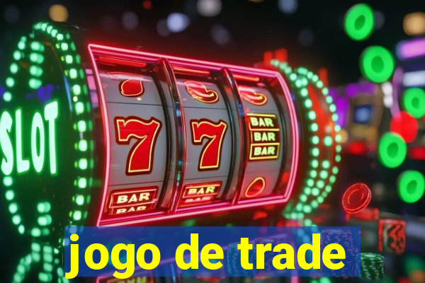 jogo de trade